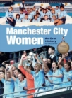 Image for Manchester City Women : An Oral History