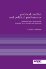 Image for Political conflict and political preferences  : communicative interaction between facts, norms and interests