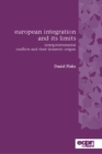 Image for European integration and its limits  : intergovernmental conflicts and their domestic origins