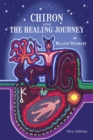 Image for Chiron and the healing journey: an astrological and psychological perspective
