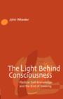 Image for The Light Behind Consciousness