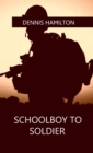 Image for Schoolboy to Soldier