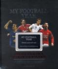 Image for My Football Year : The Football Book About Your Team Written by You!