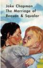 Image for The marriage of reason &amp; squalor