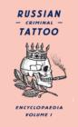 Image for Russian Criminal Tattoo Encyclopaedia Volume I