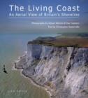 Image for The living coast  : an aerial view of Britain&#39;s shoreline