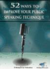 Image for 52 Ways to Improve Your Public Speaking Technique