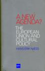 Image for A new agenda  : the European Union and cultural policy