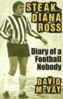 Image for Steak Diana Ross : Diary of a Football Nobody
