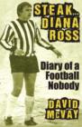 Image for Steak - Diana Ross: diary of a football nobody