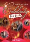 Image for How to Live Like a Celebrity - for Free