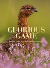 Image for Glorious Game : Recipes from 101 chefs and food writers
