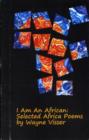 Image for I am an African:  Selected Poems on Africa by Wayne Visser
