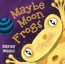 Image for Maybe Moon Frogs