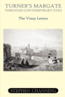 Image for Turner&#39;s Margate Through Contemporary Eyes : The Viney Letters