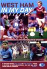 Image for West Ham United : In My Day: Exclusive Interviews with Ex-Players on What Playing for the Hammers Was Really Like