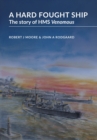 Image for A Hard Fought Ship : The Story of HMS Venomous