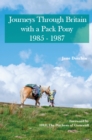Image for Journeys Through Britain with a Pack Pony : 1985 - 1987