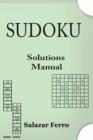 Image for Sudoku Solutions Manual : Solving the Puzzle Through Mathematics