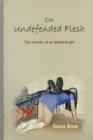 Image for On undefended flesh  : the memoir of an obedient girl