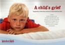 Image for A Child's Grief : Supporting a Child When Someone in Their Family Has Died