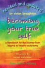 Image for Becoming your true self  : a handbook for the journey from trauma to healthy autonomy