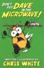 Image for Don&#39;t Put Dave in the Microwave!