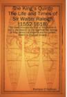 Image for The King&#39;s Quinto: The Life and Times of Sir Walter Raleigh (1552-1618)