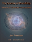 Image for The Science of Possibility : Patterns of Connected Consciousness