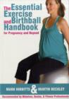 Image for The Essential Exercise and Birthball Handbook