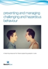 Image for preventing and managing challenging and hazardous behaviour : A learning resource for those supporting people in care