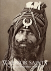 Image for Warrior saints  : four centuries of the Sikh military history