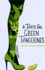 Image for A Taste for Green Tangerines
