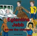 Image for Eglantine Jebb saves the children