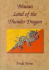 Image for Bhutan Land of the Thunder Dragon