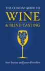 Image for The Concise Guide to Wine and Blind Tasting