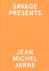 Image for Savage Present Jean Michel Jarre