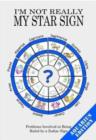 Image for I&#39;m Not Really My Star Sign