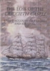 Image for The Loss of the Criccieth Castle : A True Account of Heroism and Survival