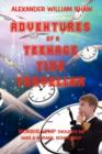 Image for The Adventures Of A Teenage Time Traveller
