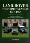 Image for Land-Rover the Formative Years 1947-1967 : The Real Story Behind the Worlds Most Versatile Vehicle
