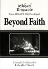 Image for Beyond Faith : Scientific Evidence for Life After Death