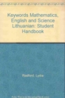 Image for Keywords Mathematics, English and Science Lithuanian : Student Handbook