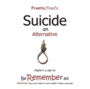Image for Frantic Fred&#39;s Suicide An Alternative