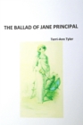 Image for The ballad of Jane Principal