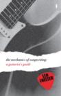 Image for The mechanics of songwriting  : a guitarist&#39;s guide