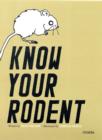 Image for Know Your Rodent