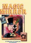 Image for Magic Mirror : A Compendium of Comics 1983-1998