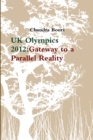 Image for UK Olympics 2012 : Gateway to a Parallel Reality