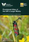 Image for Provisional Atlas of the UK&#39;s Larger Moths